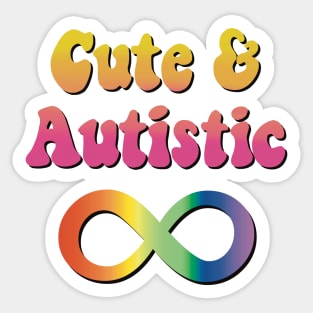 Cute & Autistic Sticker